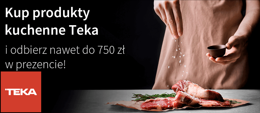 Promocja TEKA - Zrób zakupy, odbierz zwrot na Twoje konto